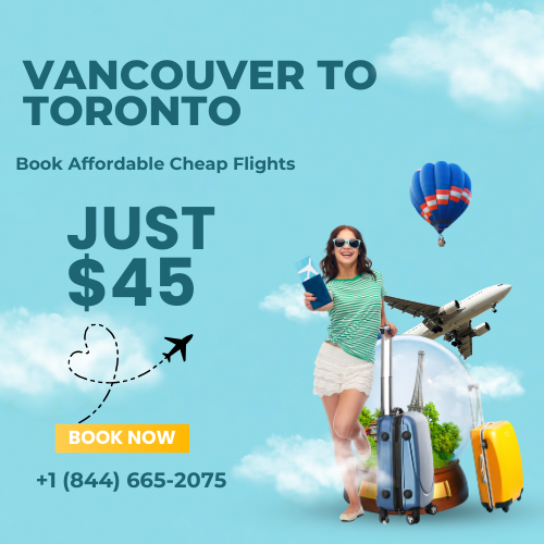 Cheap Flights from Vancouver to Toronto