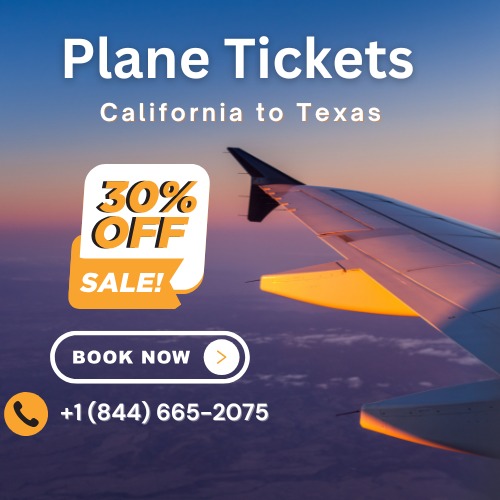 Plane Tickets From California To Texas